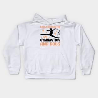 easily distracted by gymnastics and dogs Kids Hoodie